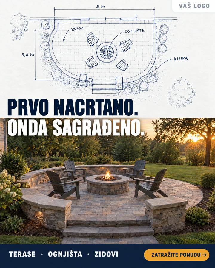 Primer reklame za firmu koja pravi terase. Gore je nacrtan plan, dole gotova terasa sa ognjištem. Piše: Prvo nacrtano. Onda sagrađeno.